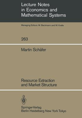 Resource Extraction and Market Structure - Schfer, Martin