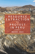 Resource Extraction and Protest in Peru