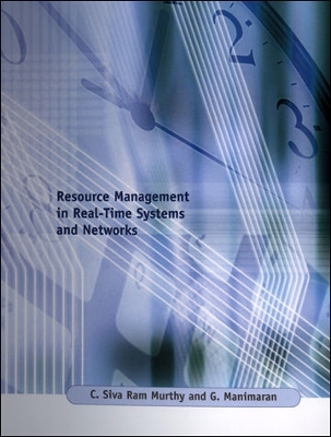 Resource Management in Real-Time Systems and Networks - Murthy, Chebiyyam Siva Ram, and Manimaran, Govindarasu