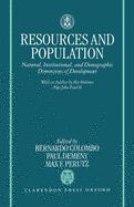 Resources and Population: Natural, Institutional, and Demographic Dimensions of Development