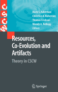 Resources, Co-evolution and Artifacts: Theory in CSCW