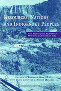 Resources, Nations and Indigenous Peoples: Case Studies from Australasia, Melanesia and Southeast Asia