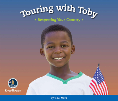 Respect!: Touring with Toby: Respecting Your Country - Merk, T M