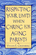 Respecting Your Limits When Caring for Aging Parents