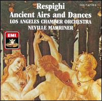 Respighi: Ancient Aires & Dances - Los Angeles Chamber Orchestra; Neville Marriner (conductor)