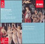 Respighi: Belfagor Overture; Pines of Rome; Fountains of Rome; The Birds; Three Botticelli Pictures; Antiche Arie e D - 