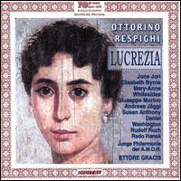 Respighi: Lucrezia - Andreas Jaggi (tenor); Elizabeth Byrne (soprano); Giuseppe Morino (tenor); Rado Hanak (baritone); Susan Anthony (soprano)