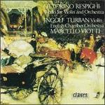 Respighi: Music for Violin and Orchestra