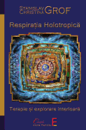 Respiratia Holotropica: Terapie Si Explorare Interioara