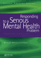 Responding to a Serious Mental Health Problem: Person-Centred Dialogues