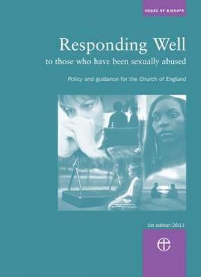 Responding Well To Those Who Have Been Sexually Abused - House of Bishops