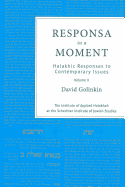 Responsa in a Moment: Halakhic Responses to Contemporary Issues Volume 2