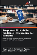 Responsabilit? civile medica e insicurezza del paziente