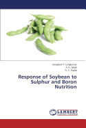 Response of Soybean to Sulphur and Boron Nutrition