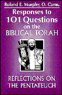 Responses to 101 Questions on the Biblical Torah: Reflections on the Pentateuch - Murphy, Roland E