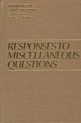 Responses to Miscellaneous Questions - Rotelle, John E (Editor), and Augustine, St, and Ramsey, Boniface (Translated by)