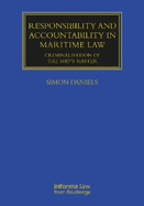 Responsibility and Accountability in Maritime Law: The Criminalisation of the Ship's Master