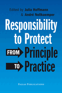 Responsibility to Protect: From Principle to Practice