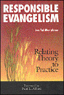 Responsible Evangelism: Relating Theory to Practice
