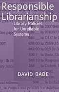 Responsible Librarianship: Library Policies for Unreliable Systems