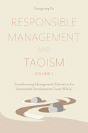Responsible Management and Taoism, Volume 2: Transforming Management Education for Sustainable Development Goals (Sdgs)