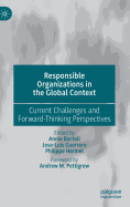 Responsible Organizations in the Global Context: Current Challenges and Forward-Thinking Perspectives