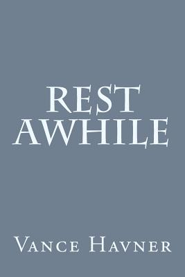 Rest Awhile - Havner, Vance