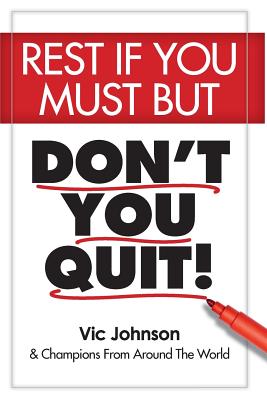 Rest If You Must, But Don't You Quit - Johnson, Vic, and Johnson, Karen, and Oliver D O, Gregory