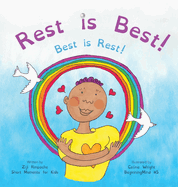 Rest is Best!: Best is Rest! (Dzogchen for Kids / Teaching Self Love and Compassion through the Nature of Mind)