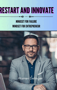 Restart and Innovate: Mindset for Failure + Mindset for Entrepreneur