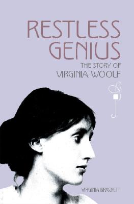 Restless Genius: The Story of Virginia Woolf - Brackett, Virginia