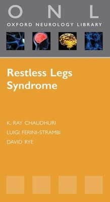 Restless Legs Syndrome - Chaudhuri, K Ray (Editor), and Ferini-Strambi, Luigi (Editor), and Rye, David (Editor)