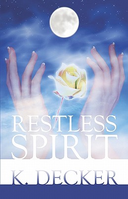 Restless Spirit - Decker, K