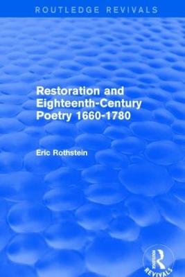 Restoration and Eighteenth-Century Poetry 1660-1780 (Routledge Revivals) - Rothstein, Eric