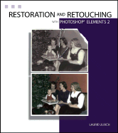 Restoration and Retouching with Photoshop Elements 2 - Fuller, Laurie Ulrich