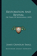 Restoration And Revival: Or Times Of Refreshing (1859)