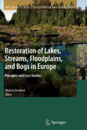 Restoration of Lakes, Streams, Floodplains, and Bogs in Europe: Principles and Case Studies