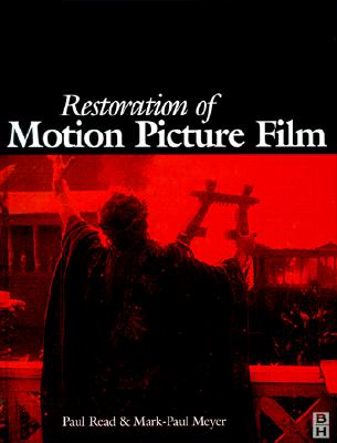 Restoration of Motion Picture Film - Read, Paul, Captain, and Meyer, Mark-Paul