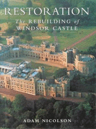 Restoration: Rebuilding of Windsor Castle