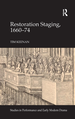 Restoration Staging, 1660-74 - Keenan, Tim