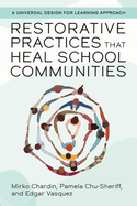 Restorative Practices That Heal School Communities