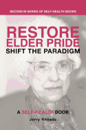 Restore Elder Pride: Shift the Paradigm