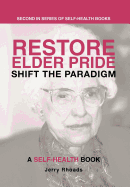 Restore Elder Pride: Shift the Paradigm