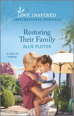 Restoring Their Family: An Uplifting Inspirational Romance - Pleiter, Allie