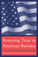 Restoring Trust in American Business - Lorsch, Jay William, and Berlowitz, Leslie (Editor), and Zelleke, Andy (Editor)