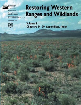 Restoring Western Ranges and Wildlands (Volume 3, Chapters 24-29, Appendices, Index) - Stevens, Richard, and Shaw, Nancy L, and Agriculture, U S Department of (Contributions by)