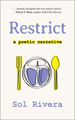 Restrict: A Poetic Narrative - Rivera, Sol
