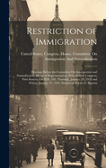 Restriction of Immigration: Hearings Before the Committee On Immigration and Naturalization, House of Representatives, Sixty-Fourth Congress, First Session, On H.R. 558. Thursday, January 20, 1916 and Friday, January 21, 1916. Statement of John L. Burnett