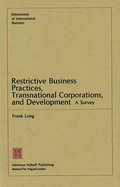 Restrictive Business Practices, Transnational Corporations, and Development: A Survey - Long, F