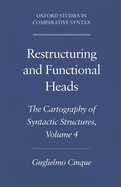 Restructuring and Functional Heads: The Cartography of Syntactic Structures, Volume 4